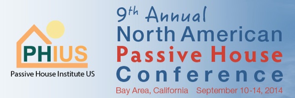 North American Passive House Conference California 2014 Phius