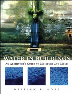 Water in Buildings by Bill Rose